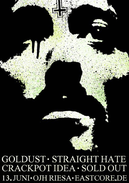 GOLDUST, STRAIGHT HATE, CRACKPOT IDEA