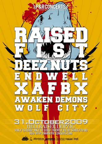 RAISED FIST, DEEZ NUTS, XAFBX, AWAKEN DEMONS, WOLF CITY, ENDWELL RAISED FIST, DEEZ NUTS, XAFBX, AWAKEN DEMONS, WOLF CITY, ENDWELL