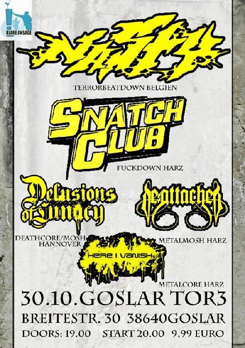NASTY, SNATCH CLUB, DELUSIONS OF LUNACY, DE-ATTACHED, HERE I VANISH