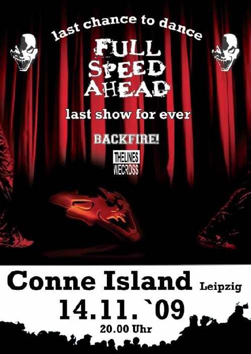 FULL SPEED AHEAD - LAST SHOW EVER, BACKFIRE, BREAKDOWN, THE LINE WE CROSS FULL SPEED AHEAD - LAST SHOW EVER, BACKFIRE, BREAKDOWN, THE LINE WE CROSS