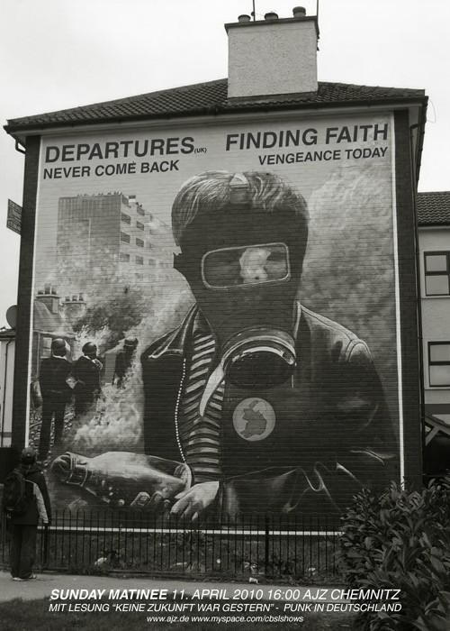 DEPARTURES (UK), FINDING FAITH, VENGEANCE TODAY, NEVER COME BACK DEPARTURES (UK), FINDING FAITH, VENGEANCE TODAY, NEVER COME BACK