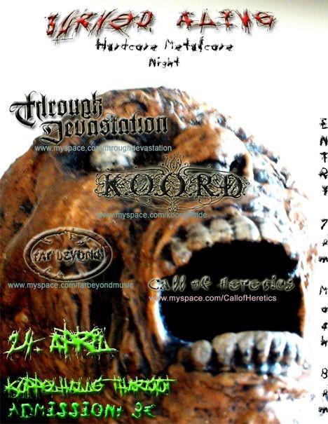 THROUGH DEVASTATION, KOORD, FAR BEYOND, CALL OF HERETICS