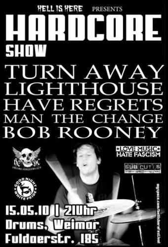 TURN AWAY, MAN THE CHANGE, LIGHTHOUSE, HAVE REGRETS & BOB ROONEY