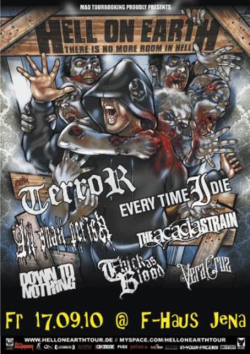 HELL ON EARTH: TERROR, EVERY TIME I DIE, ALL SHALL PERISH, THE ACACIA STRAIN, DOWN TO NOTHING, THICK AS BLOOD, VERA CRUZ