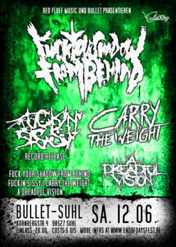 FUCK YOUR SHADOW FROM BEHIND, CARRY THE WEIGHT, FUCKIN SISSY, A DREADFUL VISION