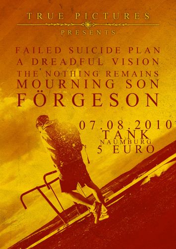 FAILED SUICIDE PLAN, A DREADFUL VISION, THE NOTHING REMAINS, MOURNING SON, FÖRGESON