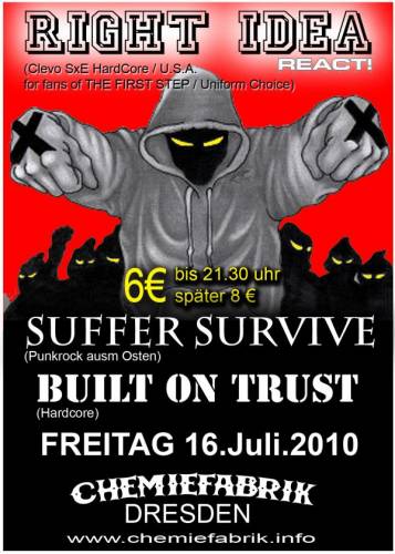 RIGHT IDEA, SUFFER SURVIVE, BUILT ON TRUST, YOUR FUCKING NIGHTMARE