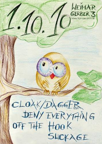 CLOAK/DAGGER, DENY EVERYTHING, OFF THE HOOK, SUCKAGE CLOAK/DAGGER, DENY EVERYTHING, OFF THE HOOK, SUCKAGE