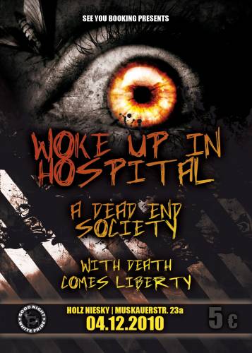 WITH DEATH COMES LIBERTY, A DEAD END SOCIETY, WOKE UP IN HOSPITAL