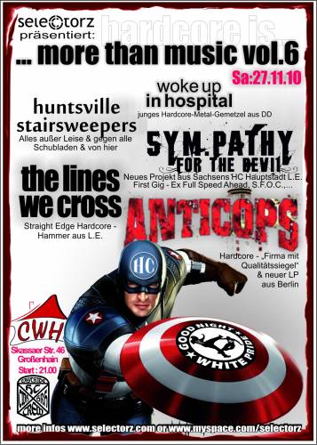 ANTICOPS, SYMPATHY FOR THE DEVIL, THE LINES WE CROSS, HUNTSVILLE STAIRSWEEPERS, WOKE UP AT HOSPITAL