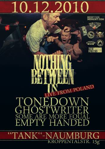 NOTHING BETWEEN US, TONEDOWN, GHOSTWRITER, SOME ARE MORE EQUAL, EMPTY HANDED