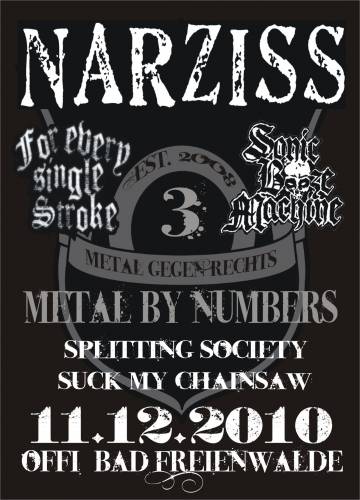 NARZISS, FOR EVERY SINGLE STROKE, SONIC BOOZE MACHINE, SUCK MY CHAINSAW, FAR FROM A DREAM