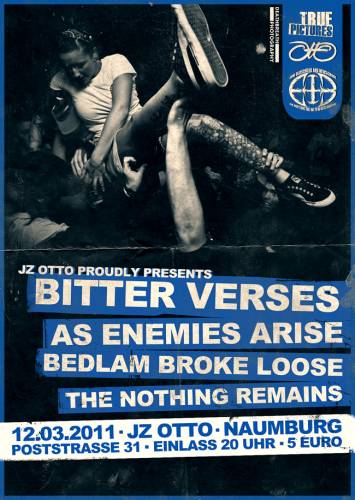 BITTER VERSES, AS ENEMIES ARISE, BEDLAM BROKE LOOSE, THE NOTHING REMAINS BITTER VERSES, AS ENEMIES ARISE, BEDLAM BROKE LOOSE, THE NOTHING REMAINS