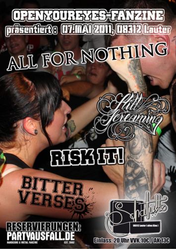 RISK IT!, BITTER VERSES, STILL SCREAMING, ALL FOR NOTHING