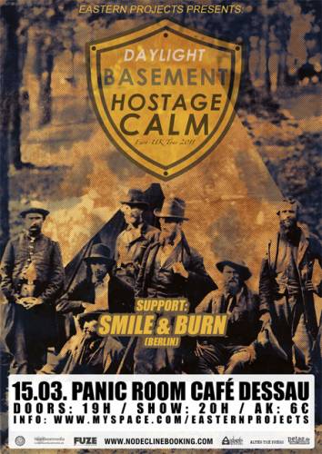 HOSTAGE CALM, DAYLIGHT, BASEMENT, SMILE & BURN HOSTAGE CALM, DAYLIGHT, BASEMENT, SMILE & BURN
