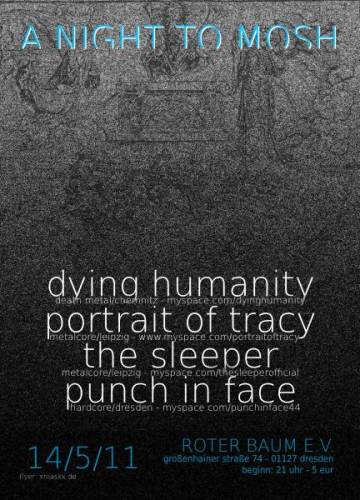 [FÄLLT AUS!!!] DYING HUMANITY, PORTRAIT OF TRACY, PUNCH IN FACE, THE SLEEPER