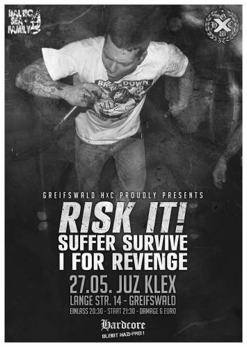 RISK IT, SUFER SURFIVE, I AM REVENGE