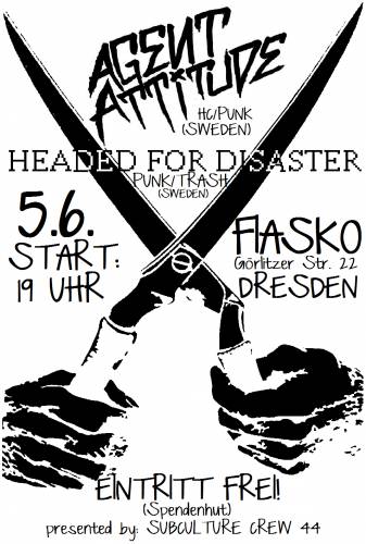 AGENT ATTITUDE, HEADED FOR DISASTER