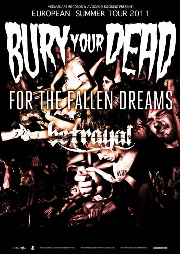 BURY YOUR DEAD, FOR THE FALLEN DREAMS, BETRAYAL, PAY NO RESPECT, HORDAK BURY YOUR DEAD, FOR THE FALLEN DREAMS, BETRAYAL, PAY NO RESPECT, HORDAK