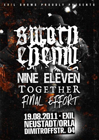 SWORN ENEMY, NINE ELEVEN, TOGETHER, FINAL EFFORT
