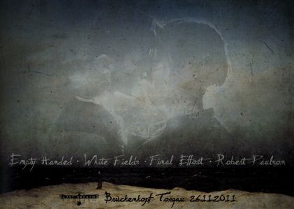 EMPTY HANDED, WHITE FIELDS, FINAL EFFORT, ROBERT PAULSON EMPTY HANDED, WHITE FIELDS, FINAL EFFORT, ROBERT PAULSON