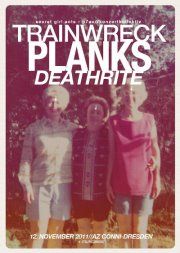 TRAINWRECK, PLANKS, DEATHRITE TRAINWRECK, PLANKS, DEATHRITE
