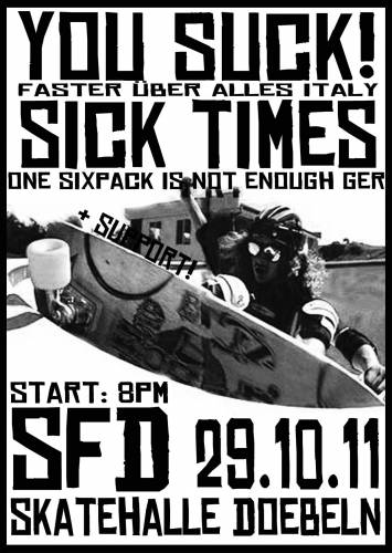 YOU SUCK!, SICK TIMES, SUPPORT