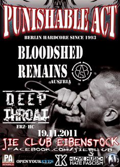 PUNISHABLE ACT, BLOODSHED REMAINS, DEEP THROAT