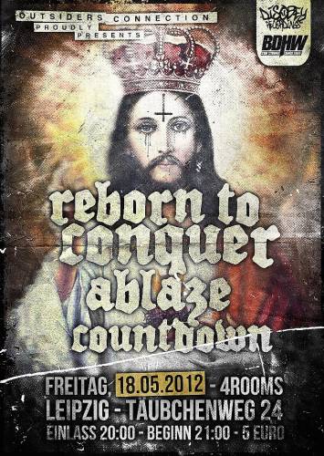 REBORN TO CONQUER, COUNTDOWN , ABLAZE REBORN TO CONQUER, COUNTDOWN , ABLAZE