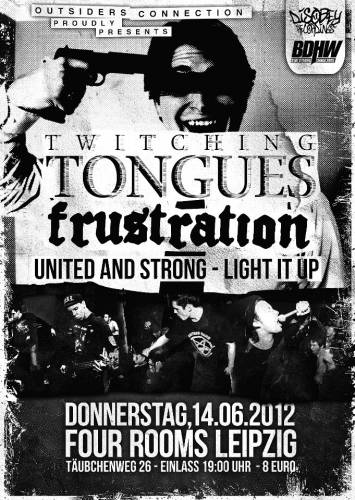 TWITCHING TONGUES , FRUSTRATION , UNITED AND STRONG , LIGHT IT UP TWITCHING TONGUES , FRUSTRATION , UNITED AND STRONG , LIGHT IT UP