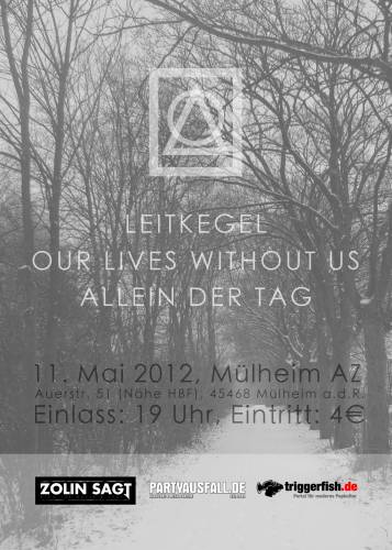 LEITKEGEL, OUR LIVES WITHOUT US, ALLEIN DER TAG