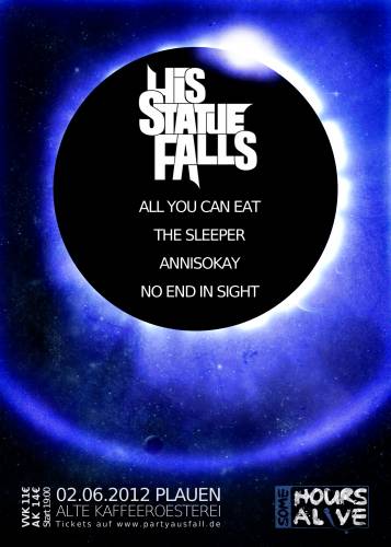 HIS STATUE FALLS, ALL YOU CAN EAT, THE SLEEPER, ANNISOKAY, NO END IN SIGHT HIS STATUE FALLS, ALL YOU CAN EAT, THE SLEEPER, ANNISOKAY, NO END IN SIGHT