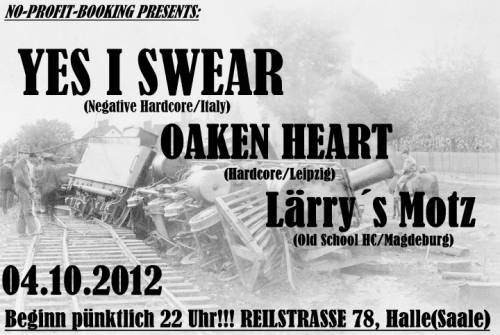 YES I SWEAR, LÄRRYS MOTZ, OAKEN HEART YES I SWEAR, LÄRRYS MOTZ, OAKEN HEART