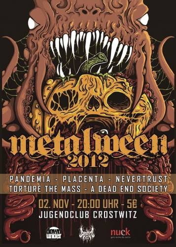 PANDEMIA, PLACENTA, TORTURE THE MASS, NEVERTRUST, A DEAD END SOCIETY