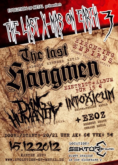 THE LAST HANGMEN, DYING HUMANITY, INTOXICUM, EEOZ