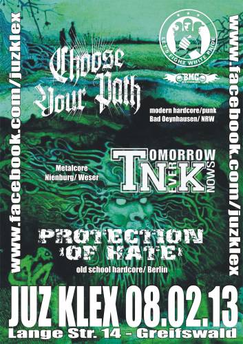 TOMORROW KNEVER KNOWS, CHOOSE YOUR PATH, PROTECTION OF HATE