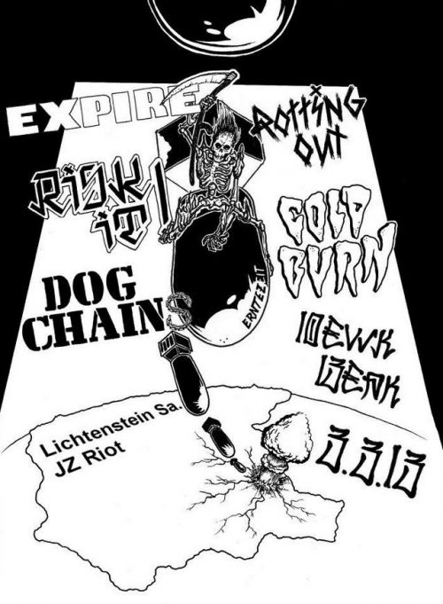 EXPIRE, ROTTING OUT, RISK IT, COLDBURN, DOGCHAINS EXPIRE, ROTTING OUT, RISK IT, COLDBURN, DOGCHAINS