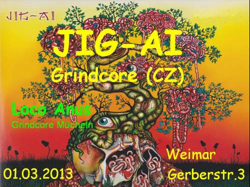 JIG-AI, LOCO ANUS