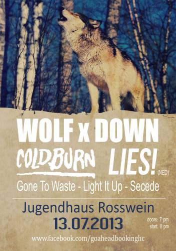 WOLFXDOWN, COLDBURN, LIES!, GONE TO WASTE, LIGHT IT UP, SECEDE WOLFXDOWN, COLDBURN, LIES!, GONE TO WASTE, LIGHT IT UP, SECEDE
