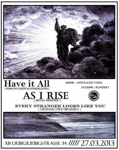 HAVE IT ALL, EVERY STRANGER LOOKS LIKE YOU, AS I RISE HAVE IT ALL, EVERY STRANGER LOOKS LIKE YOU, AS I RISE