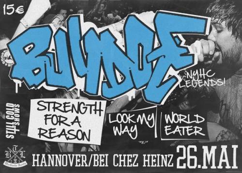 BULLDOZE, STRENGTH FOR A REASON, WORLD EATER, LOOK MY WAY