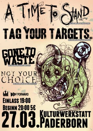 A TIME TO STAND, TAG YOUR TARGETS, GONE TO WASTE, NOT YOUR CHOICE
