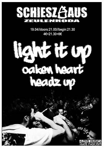 LIGHT IT UP, OAKEN HEART, HEADZ UP