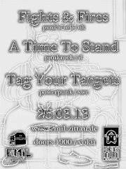 FIGHTS & FIRES, A TIME TO STAND, TAG YOUR TARGETS