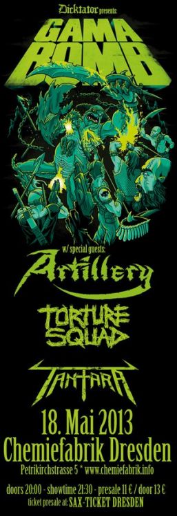 GAMA BOMB, ARTILLERY, TORTURE SQUAD, TANTARA