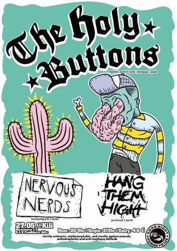 THE HOLYBUTTONS, NERVOUS NERDS, HANG THEM HIGH