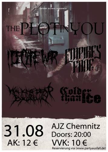 THE PLOT IN YOU, I DECLARE WAR, EMPIRES FADE, WALKING DEAD ON BROADWAY, COLDER THAN ICE