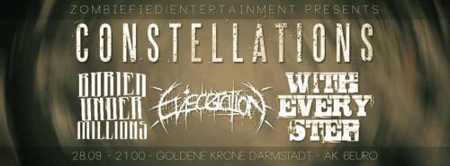 CONSTELLATIONS, EVISCERATION, WITH EVERY STEP, BURIED UNDER MILLIONS CONSTELLATIONS, EVISCERATION, WITH EVERY STEP, BURIED UNDER MILLIONS