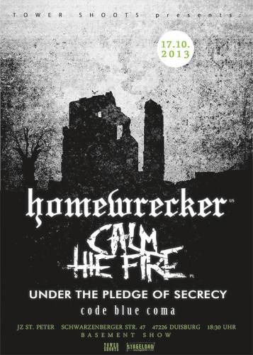 HOMEWRECKER, CALM THE FIRE, UNDER THE PLEDGE OF SECREY, CODE BLUE COMA