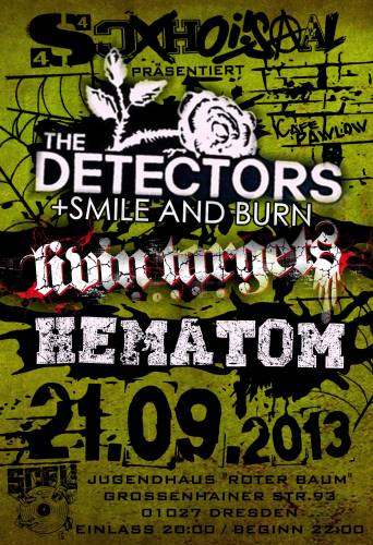 THE DETECORS, SMILE AND BURN, LIVIN TARGETS, HEMATOM